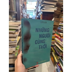 Những Người Cùng Thời - Lý Lan 128492