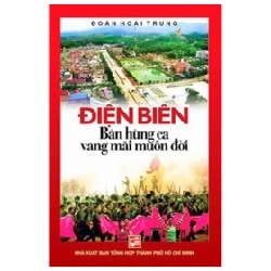 Điện Biên - Bản Hùng Ca Vang Mãi Muôn Đời - Đoàn Hoài Trung 359775