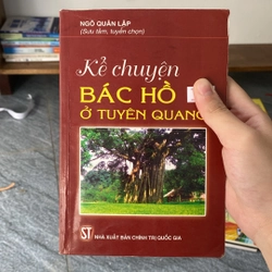 Kể chuyện Bác Hồ ở Tuyên Quang