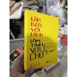 Làm Bạn Với Hình Làm Tình Với Chữ - Bút Chì 2019 mới 80% ố nhẹ Kinh doanh - Marketing HCM1004