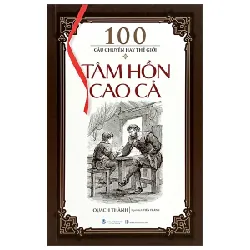 100 Câu Chuyện Hay Thế Giới - Tâm Hồn Cao Cả - Quách Thành