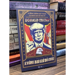 Không bao giờ bỏ cuộc - Donald Trump 333951