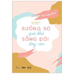 Buông Bỏ Quá Khứ, Sống Đời Dũng Cảm - Kate Swoboda ASB.PO Oreka Blogmeo 230225