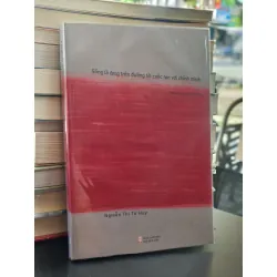 Sống là đang trên đường tới cuộc hẹn với chính mình - Nguyễn Thị Từ Huy