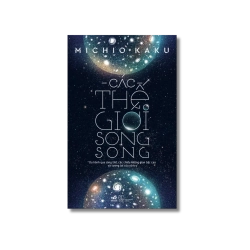 Các thế giới song song - Michiokaku