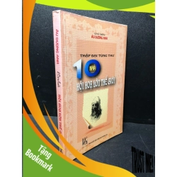 (TẶNG BOOKMARK) 10 nhà hội hoạ lớn thế giới 2003 Âu Dương Anh mới 80% ố RBK1311