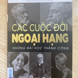 SÁCH CÁC CUỘC ĐỜI NGOẠI HẠNG-NHỮNG BÀI HỌC THÀNH CÔNG 164703