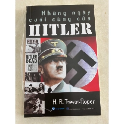 NHỮNG NGÀY CUỐI CÙNG CỦA HITLER- Tái bản 2025- Tác giả: Trevor-Roper- Văn Lang Phát hành-NXB Hồng Đức-Bìa mềm- Sách mới 100% STB1110