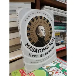 Masayoshi Son tỉ phú liều ăn nhiều - Takahiro Onishi