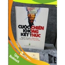 (TẶNG BOOKMARK) Cuộc chiến không kết thúc: người Israel và Palestine trong cuộc chiến giành vùng đất hứa (bìa cứng) - Sách lưu kho có ố theo thời gian Sách lịch sử - triết học RBK0302