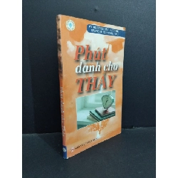 (TẶNG BOOKMARK) Phút dành cho thầy 80% ố ẩm 2007 RBK2811 VĂN HỌC