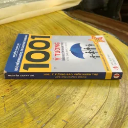 1001 Ý TƯỞNG BẢO HIỂM NHÂN THỌ - NGUYỄN THANH AN 748662