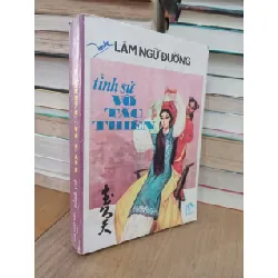 Tình Sử Võ Tắc Thiên - Lâm Ngữ Đường 129806