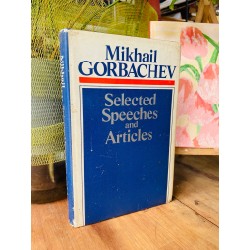 SELECTED SPEECHES AND ARTICLES - MIKHAIL GORBACHEV 192117