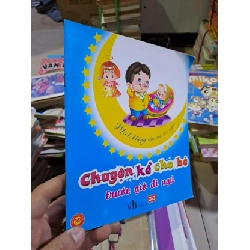 Chuyện kể cho bé trước giờ đi ngủ - - TẶNG SÁCH CŨ - HCM0111 Rebooks.vn