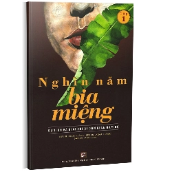 Nghìn năm bia miệng Tập 1 - Huỳnh Ngọc Trảng - Trương Ngọc Tường