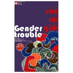 Rắc Rối Giới - Gender Trouble - Judith Butler 251258