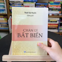 Chân lý bất biến-tác giả Thích Tuệ Huyền