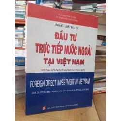 Đầu tư trực tiếp nước ngoài tại Việt Nam: 203 câu hỏi đáp về những quy định mới - TS. Phạm Đắc Duyên, ThS. Nguyễn Quốc Dũng
