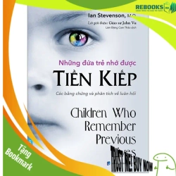 (TẶNG BOOKMARK) Những Đứa Trẻ Nhớ Được Tiền Kiếp - Ian Stevenson, M.D - 2023