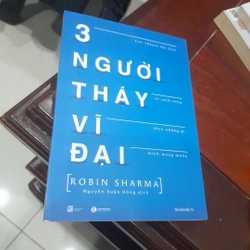 Robin Sharma - 3 NGƯỜI THẦY VĨ ĐẠI 311622