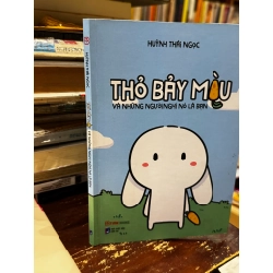 Thỏ bảy màu và những người nghĩ nó là bạn - Huỳnh Thái Ngọc 141223