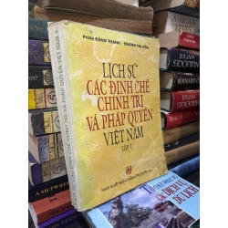 Lịch sử các định chế chính trị và pháp quyền Việt Nam tập 1 - Phan Thanh Đăng & Trương Thị Hòa