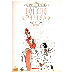 Hội Chợ Phù Hoa - Tập 1 - William Makepeace Thackeray 284382