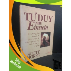 (TẶNG BOOKMARK) Tư duy như Einstein mới 70% bẩn bìa, ố, ẩm góc sách, tróc bìa, tróc gáy 2008 RBK2811 Scott Thorpe KỸ NĂNG
