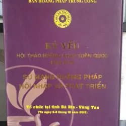 Sách Kỷ Yếu Hội Thảo Hoằng Pháp Toàn Quốc 2015 - Tập 1 & Tập 2