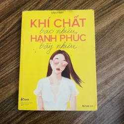 KHÍ CHẤT BAO NHIÊU HẠNH PHÚC BẤY NHIÊU -VÃN TÌNH