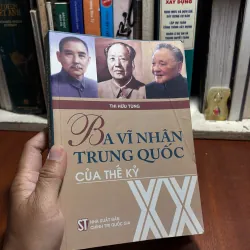 II Danh Nhân Trung Quốc: Ba Vĩ Nhân Trung Quốc Của Thế Kỷ 20 - Thi Hữu Tùng - 2009 927332