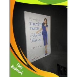 (TẶNG BOOKMARK) Kỹ năng nói thuyết trình như bản tình ca mới 100% RBK1903