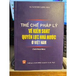 Thể chế pháp lý về kiểm soát quyền lực nhà nước ở Việt Nam