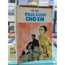 MÙA XUÂN CHO EM - THẾ TUẤN 136462