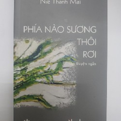 PHÍA NÀO SƯƠNG THÔI RƠI- SÁCH XỊN MỚI 99% 5777