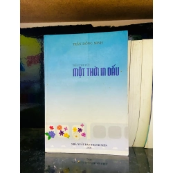 (Sách cũ SCGR) Một thời in dấu - Trần Đồng Minh - Y học VAVOA1T1-46 Blogmeo090426