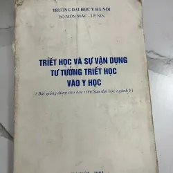 Triết học và sự vận dụng tư tưởng triết học vào y học - Đại học Y Hà Nộ 1023895
