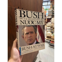 Bush và quyền lực nước Mỹ - Bob Woodward