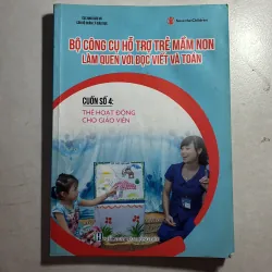 Bộ công cụ hỗ trợ trẻ mầm non làm quen với đọc viết và toán - Cuốn số 4