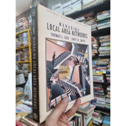 MANAGING LOCAL AREA NETWORKS - Thomas L. Case & Larry D. Smith 144586