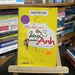 Đến đây nào, bác sĩ của anh - tác giả Như Thi Vấn 970027