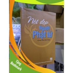 (TẶNG BOOKMARK) Nét đẹp người phật tử mới 90% 2012 Thích Minh Thiện RBK0308 TÂM LINH - TÔN GIÁO - THIỀN