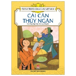 Tranh Truyện Dân Gian Việt Nam - Cái Cân Thủy Ngân - Phạm Ngọc Tuấn, Hồng Hà (Mới 100%) Truyện thiếu nhi, NXB Kim Đồng - SÁCH ĐẠI HỌC