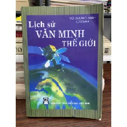 Lịch sử văn minh thế giới – Vũ Dương Ninh (chủ biên)