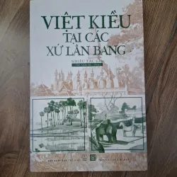 Việt kiều tại các xứ lân bang - Nhiều tác giả - Lịch sử / Địa chí