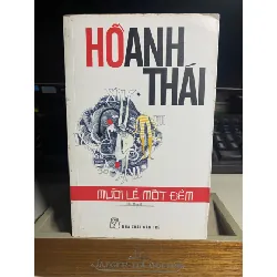 Mười Lẻ Một Đêm- Hồ Anh Thái- Tiểu thuyết-NxB Trẻ- sách lưu kho có ố, mới 80% STB1073 Blogmeo 27525