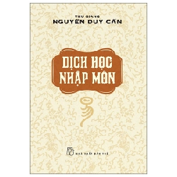 Dịch Học Nhập Môn - Thu Giang Nguyễn Duy Cần