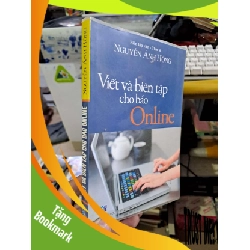 (TẶNG BOOKMARK) Viết và biên tập cho báo online - Nguyễn Ánh Hồng - mới 90% - KỸ NĂNG - RBK0111