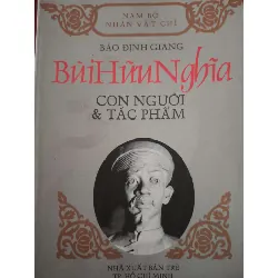 Bùi Hữu Nghĩa con người và tác phẩm - bảo định giang - 2002 - 271 trang LỊCH SỬ - CHÍNH TRỊ - TRIẾT HỌC ANTQ2809 Blogmeo21025